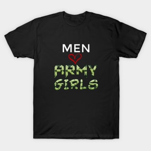 men love army girls,hero navy military girlfriend T-Shirt